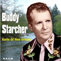 Buddy Starcher - Battle Of New Orleans